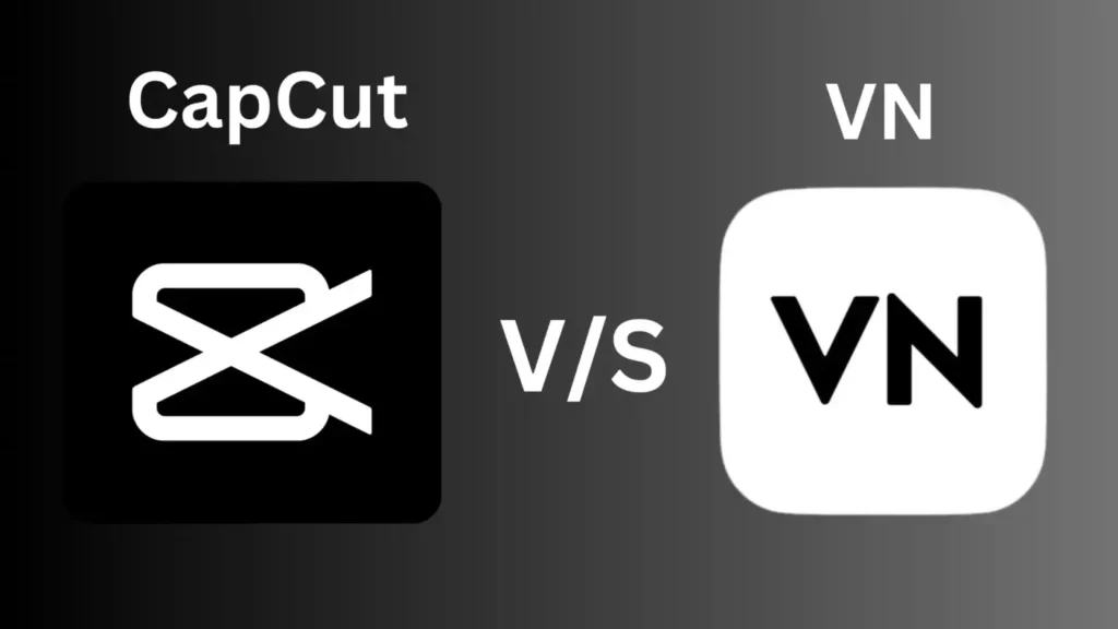 VN vs CapCut